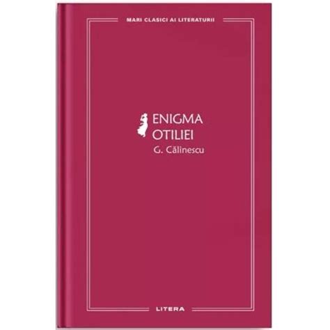 Enigma Otiliei G Calinescu Libraria CLB