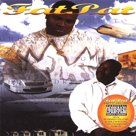 Fat Pat Ghetto Dreams Lyrics And Tracklist Genius