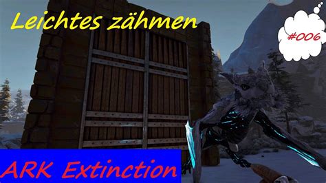 Ark Extinction Deutsch Solo Versuch Einen Managarmr Zu Z Hmen