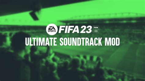 FIFA 23: Ultimate Soundtrack Mod | FIFA Infinity Mods