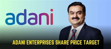 Adani Enterprises share price target 2023, 2024, 2025, 2030