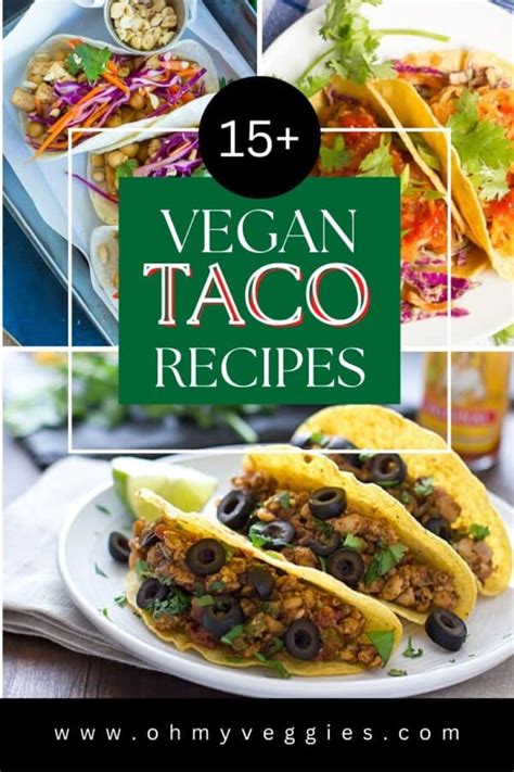 15 Vegan Taco Recipes Oh My Veggies Doctor Woao