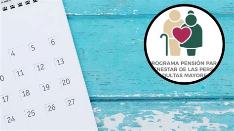 Este es el calendario de PAGO de la Pensión Bienestar 2024 para adultos