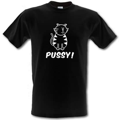Pussy T Shirt By CharGrilled