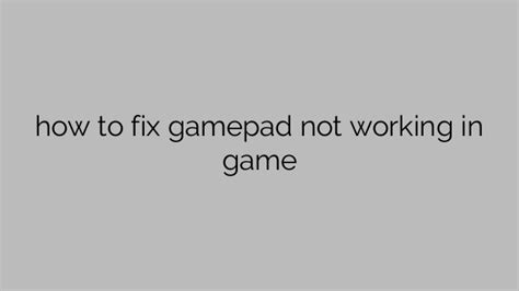 How To Fix Gamepad Not Working In Game Mencariduit