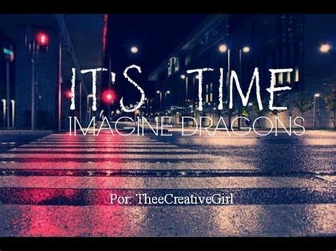 It S Time Imagine Dragons Lyrics Letra Youtube