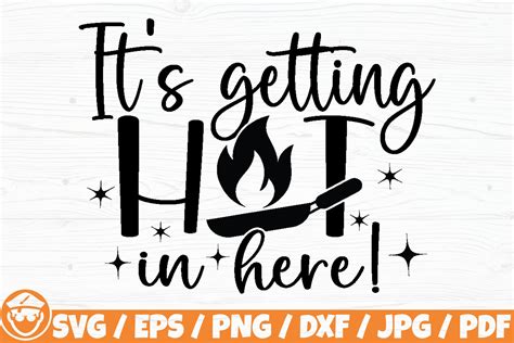 It S Getting Hot In Here Graphic By CaptainBoard Creative Fabrica