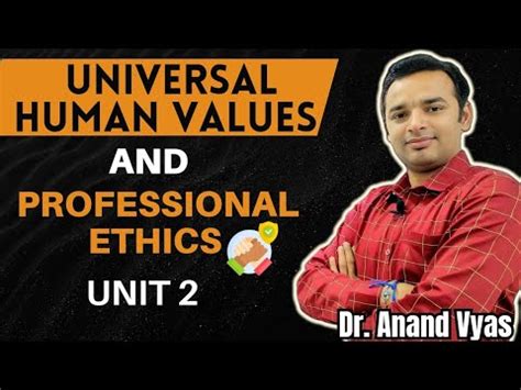 Universal Human Values And Professional Ethics Unit 2 Sanyam And