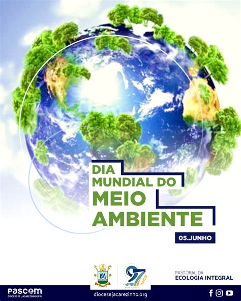 Dia Mundial Do Meio Ambiente Mitra Diocesana De Jacarezinho