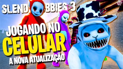 Slendytubbies Jogando No Celular A Nova Atualiza O Ser Que Ficou