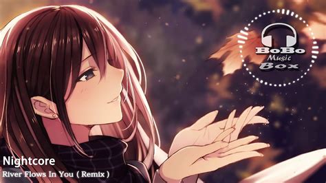 ♬nightcore River Flows In You Remix Hd 1080p 30fps H264 128kbit Aac