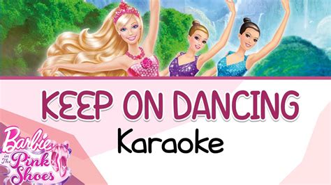 Keep On Dancing Karaoke Instrumental Lyrics Barbie In The Pink Shoes