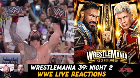 WWE WrestleMania 39 NIGHT 2 LIVESTREAM REACTIONS Roman Reigns Vs