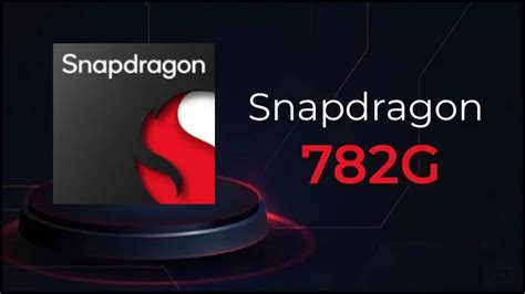 Snapdragon 782G vs Snapdragon 778G Plus: What Has Changed? - TechPP