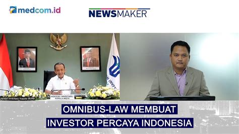 Omnibus Law Membuat Investor Percaya Indonesia Youtube