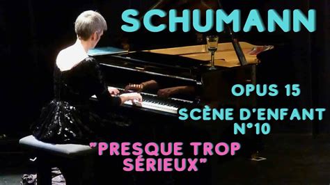 Schumann Sc Nes D Enfants N Presque Trop S Rieux Youtube