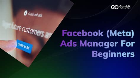 Facebook Meta Ads Manager For Beginners Gambit Partners