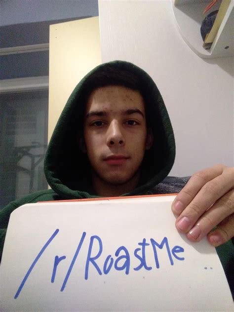 Fuck It R Roastme