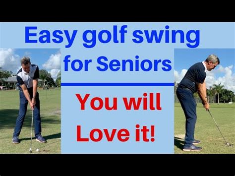 Easy Golf Swing For Seniors How To Effectively Play Golf