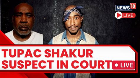 Tupac Shakur Death News Live Tupac Shakur Murder Suspect Appears In