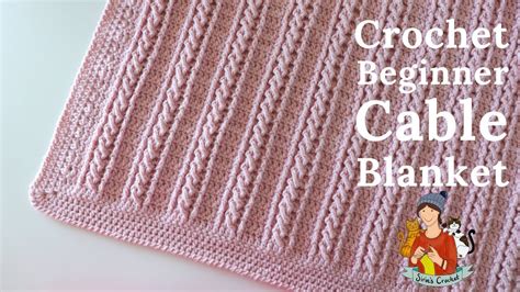 Crochet Easy Beginner Cable Blanket Tutorial Youtube