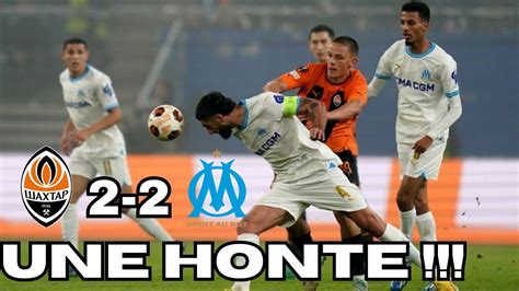 RÉSUMÉ SHAKTAR MARSEILLE 2 2 PAS CAPABLE DE TENIR UN SCORE