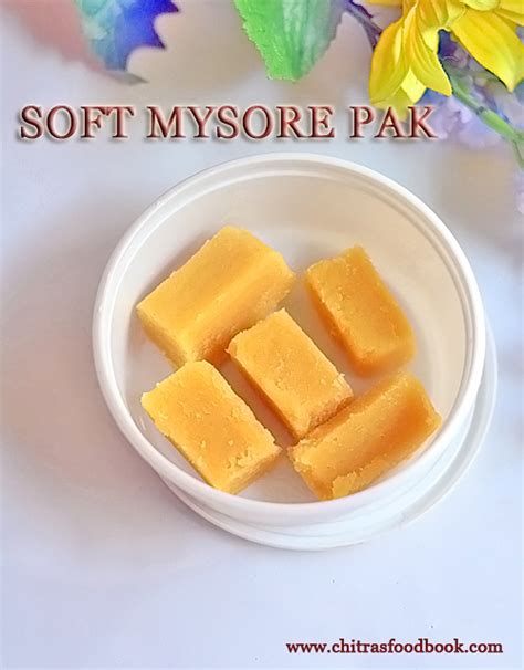 Soft Mysore Pak Recipe Step By Step Ghee Mysore Pak Recipe Chitra S