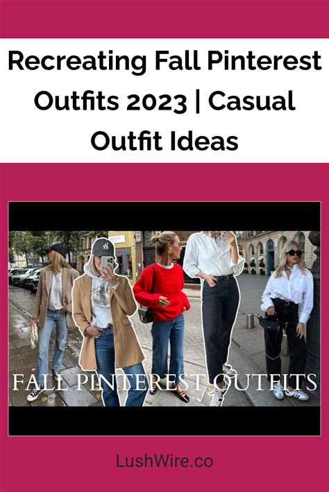 Recreating Fall Pinterest Outfits 2023 Casual Outfit Ideas Lush Wire