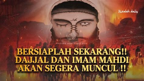 Bersiap Menghadapi Fitnah Dajjal Dan Kemunculan Imam Mahdi Di Akhir