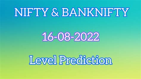 Nifty And Bank Nifty Prediction On 16 08 2022 Youtube