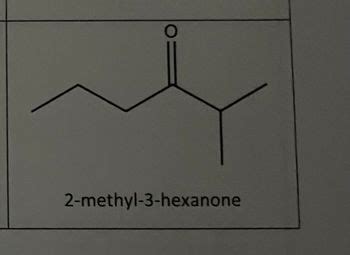 Answered 2 Methyl 3 Hexanone Bartleby