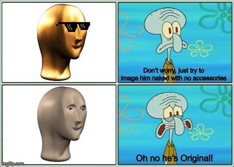 Oh No He S Hot Memes Imgflip