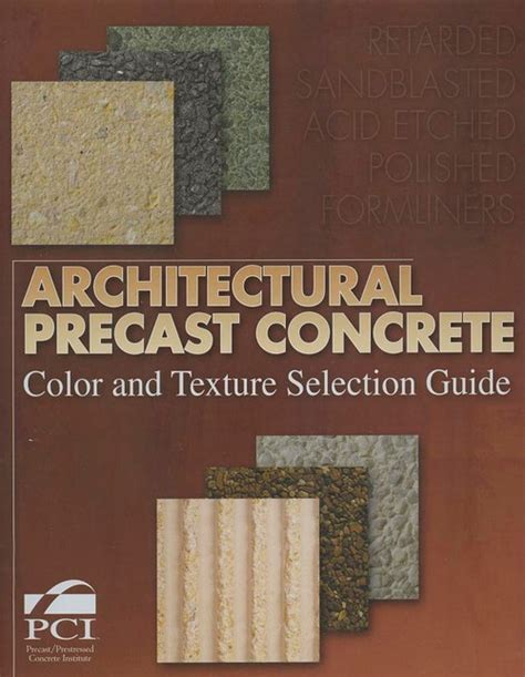 Architectural Precast Concrete Color and Texture Selection Guide (CTG-10) - 9780937040508 ...