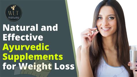 Natural Effective Ayurvedic Supplements For Weight Loss