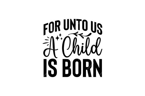 Premium Vector For Unto Us A Child Is Born