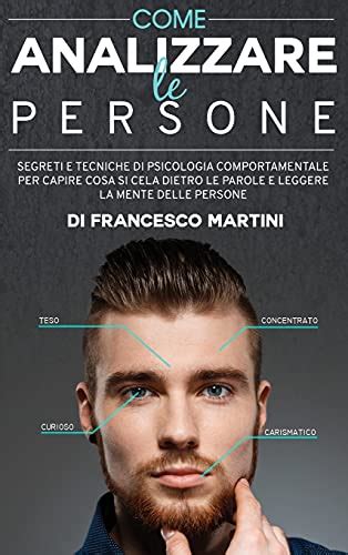 Come Analizzare Le Persone Segreti E Tecniche Di Psicologia