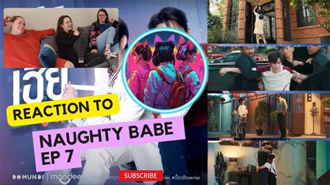Naughty Babe ดอเฮยกหาวาซน EP REACT YouTube