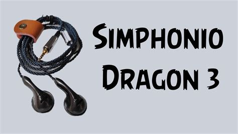 Simphonio Dragon 3 - вкладыши с изысканным звуком - YouTube