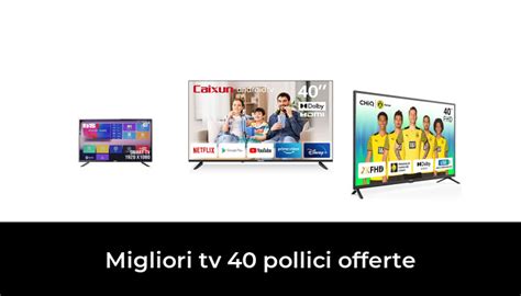 Migliori Tv Pollici Offerte Nel Recensioni Opinioni Prezzi