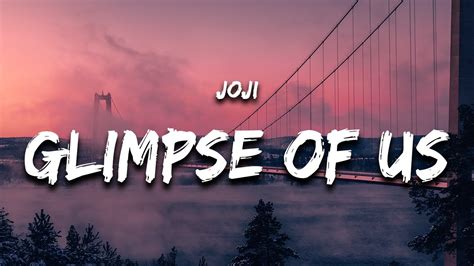 Joji Glimpse Of Us Lyrics Chords Chordify