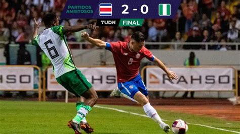 Costa Rica Vence A Nigeria Y Se Despide De Su Afici N Rumbo A Qatar