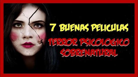 Buenas Peliculas De Terror Psicologico Sobrenatural Youtube