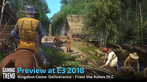 Kingdom Come Deliverance From The Ashes Dlc E3 2018 Preview