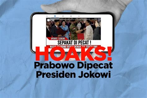 Infografik Hoaks Prabowo Dipecat Presiden Jokowi