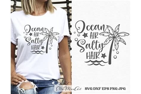 Ocean Air Salty Hair Svg Summer Svg Beach Svg Hello Beach