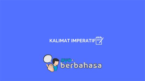 Apa Yang Dimaksud Kalimat Imperatif 11