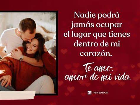 Te Amo Mi Amor 58 Frases Para Dedicar Con Ternura 💕 Pensador