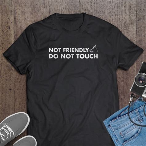 Not Friendly Do Not Touch Shirt Etsy