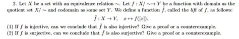 Solved Let X Be Quotient Set X With An Equivalence Relation Let F