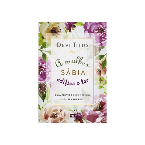 Mulher Sabia Edifica O Lar Livro Pdfcoffe - Livro: A Mulher Sábia Edifica O Lar | Devi Titus | Shopee Brasil